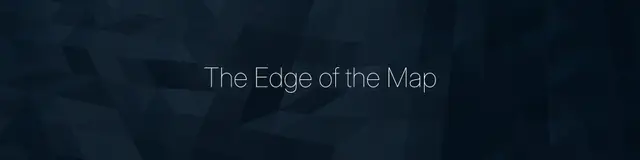 The Edge of the Map