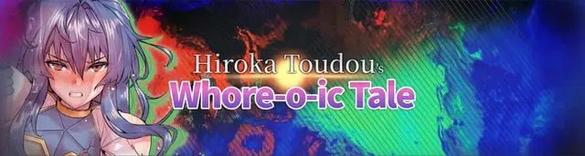 Hiroka Toudou's Whore-o-ic Tale