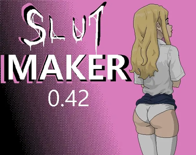 Slut Maker