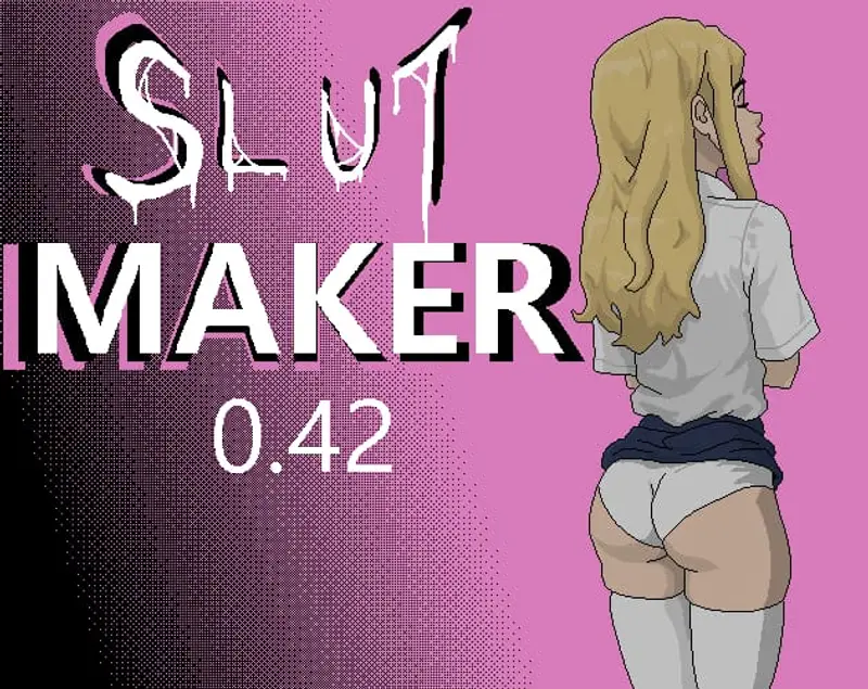 Slut Maker
